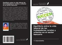 Equilibrio entre la vida laboral de las trabajadoras rurales y urbanas en el sector bancario - Swarnalatha, T.