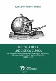 Historia de la lingüística clínica. De los aspectos antropológicos a los aspectos ligüísticos y logopédicos