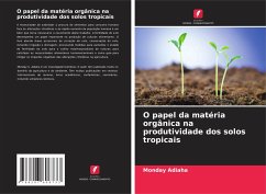 O papel da matéria orgânica na produtividade dos solos tropicais - Adiaha, Monday