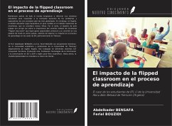 El impacto de la flipped classroom en el proceso de aprendizaje - Bensafa, Abdelkader; Bouzidi, Feriel