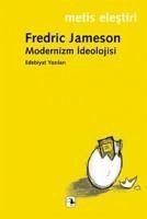 Modernizm Ideolojisi - Jameson, Fredric