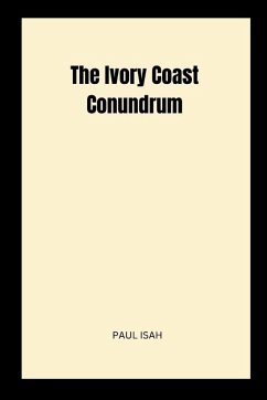 The Ivory Coast Conundrum - Isah, Paul