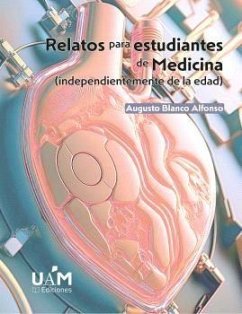 Relatos para estudiantes de Medicina (2ª Edición): (independientemente de la edad)