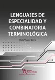 Lenguajes de especialidad y combinatoria terminológica Lenguajes de especialidad y combinatoria terminológica