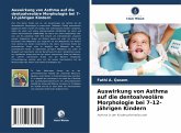 Auswirkung von Asthma auf die dentoalveoläre Morphologie bei 7-12-jährigen Kindern