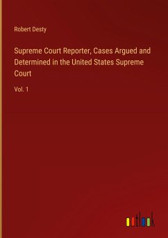 Supreme Court Reporter, Cases Argued and Determined in the United States Supreme Court