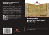 Philosophie et géopolitique de Nikolaï Danilevsky