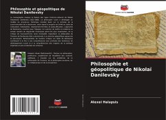 Philosophie et géopolitique de Nikolaï Danilevsky - Halapsis, Alexei