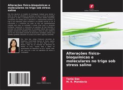 Alterações físico-bioquímicas e moleculares no trigo sob stress salino - Das, Tania;Mandavia, M. K.