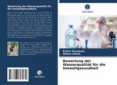 Bewertung der Wasserqualität für die Umweltgesundheit - Nuwajuna, Esther;Okaka, Wilson