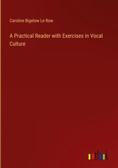 A Practical Reader with Exercises in Vocal Culture