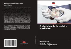 Enchiridion de la molaire maxillaire - Goel, Munish;Verma, Shweta;Kanwar, Balkaran Singh