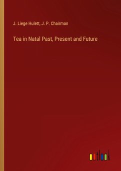 Tea in Natal Past, Present and Future