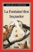 La Fontaineden Secmeler - De La Fontaine, Jean