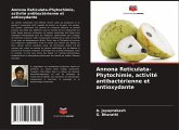 Annona Reticulata-Phytochimie, activité antibactérienne et antioxydante