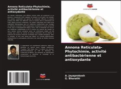 Annona Reticulata-Phytochimie, activité antibactérienne et antioxydante - Jayaprakash, A.;Bharathi, G.