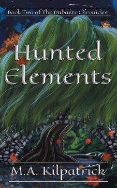 Hunted Elements - Kilpatrick, M. A.