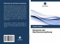 Elemente der Nachlassverwaltung - Olajide, Sunday