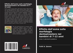 Effetto dell'asma sulla morfologia dentoalveolare nei bambini di 7-12 anni - Qasem, Fathi A.