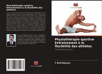 Physiothérapie sportive Entraînement à la flexibilité des athlètes