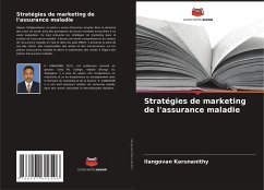 Stratégies de marketing de l'assurance maladie - Karunanithy, Ilangovan