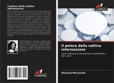 Il potere della cattiva informazione