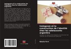 Instagram et la construction de l'identité chez les adolescents argentins