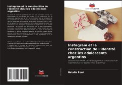 Instagram et la construction de l'identité chez les adolescents argentins - Ferri, Natalia