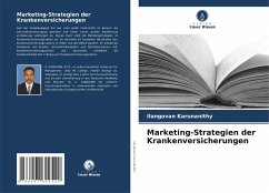 Marketing-Strategien der Krankenversicherungen - Karunanithy, Ilangovan