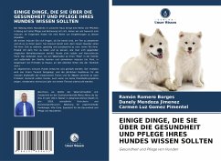 EINIGE DINGE, DIE SIE ÜBER DIE GESUNDHEIT UND PFLEGE IHRES HUNDES WISSEN SOLLTEN - Romero Borges, Ramón;Mendoza Jimenez, Danely;Gomez Pimentel, Carmen Luz