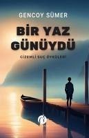 Bir Yaz Günüydü - Sümer, Gencoy