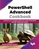 PowerShell Advanced Cookbook