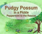 Pudgy Possum in a Pickle