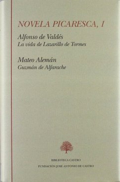 Cover La vida de Lazarillo de Tormes, y de sus fortunas y adversidades ; Guzmán de Alfarache