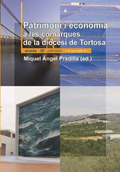 Herència patrimonial i sectors socioeconòmics a les comarques de la Diòcesi de Tortosa - Pradilla Cardona, Miguel Ángel