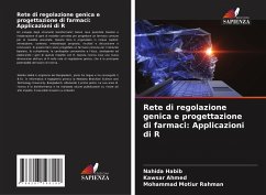 Rete di regolazione genica e progettazione di farmaci: Applicazioni di R - Habib, Nahida;Ahmed, Kawsar;Rahman, Mohammad Motiur