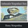Ambassador Morgenthau's Story... - Bild 1