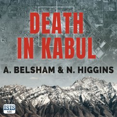 Death in Kabul (MP3-Download) - Belsham, A.; Higgins, N.