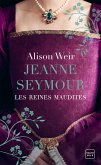 Les Reines maudites, T3 : Jeanne Seymour : La Reine bien-aimée (eBook, ePUB) Les Reines maudites, T3 : Jeanne Seymour : La Reine bien-aimée (eBook, ePUB)