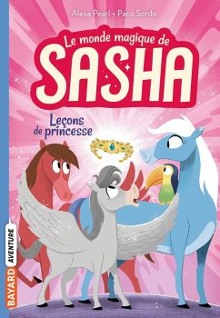 Le monde magique de Sasha, Tome 04 (eBook, ePUB) - Pearl, Alexa