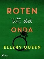 Roten till det onda (eBook, ePUB) - Queen, Ellery