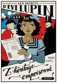 Les secrets d'Evi Lupin - Tome 1, L'héritage empoisonné (eBook, ePUB) Les secrets d'Evi Lupin - Tome 1, L'héritage empoisonné (eBook, ePUB)