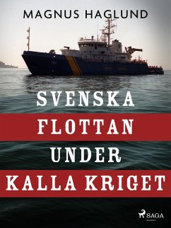 Svenska flottan under kalla kriget (eBook, ePUB) - Haglund, Magnus