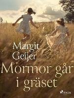 Mormor går i gräset (eBook, ePUB) - Geijer, Margit