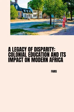 A Legacy of Disparity: Colonial Education and its Impact on Modern Africa - Faris