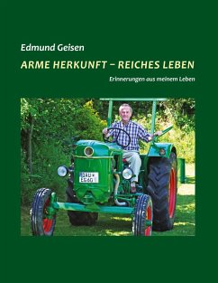 Arme Herkunft - reiches Leben - Geisen, Edmund