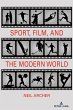 Sport, Film, and the Modern World - Bild 1