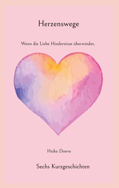 Herzenswege - Doeve, Heike