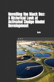 Unveiling the Black Box: A Historical Look at Activated Sludge Model Development