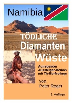 Namibia Tödliche Diamantenwüste - Reger, Peter